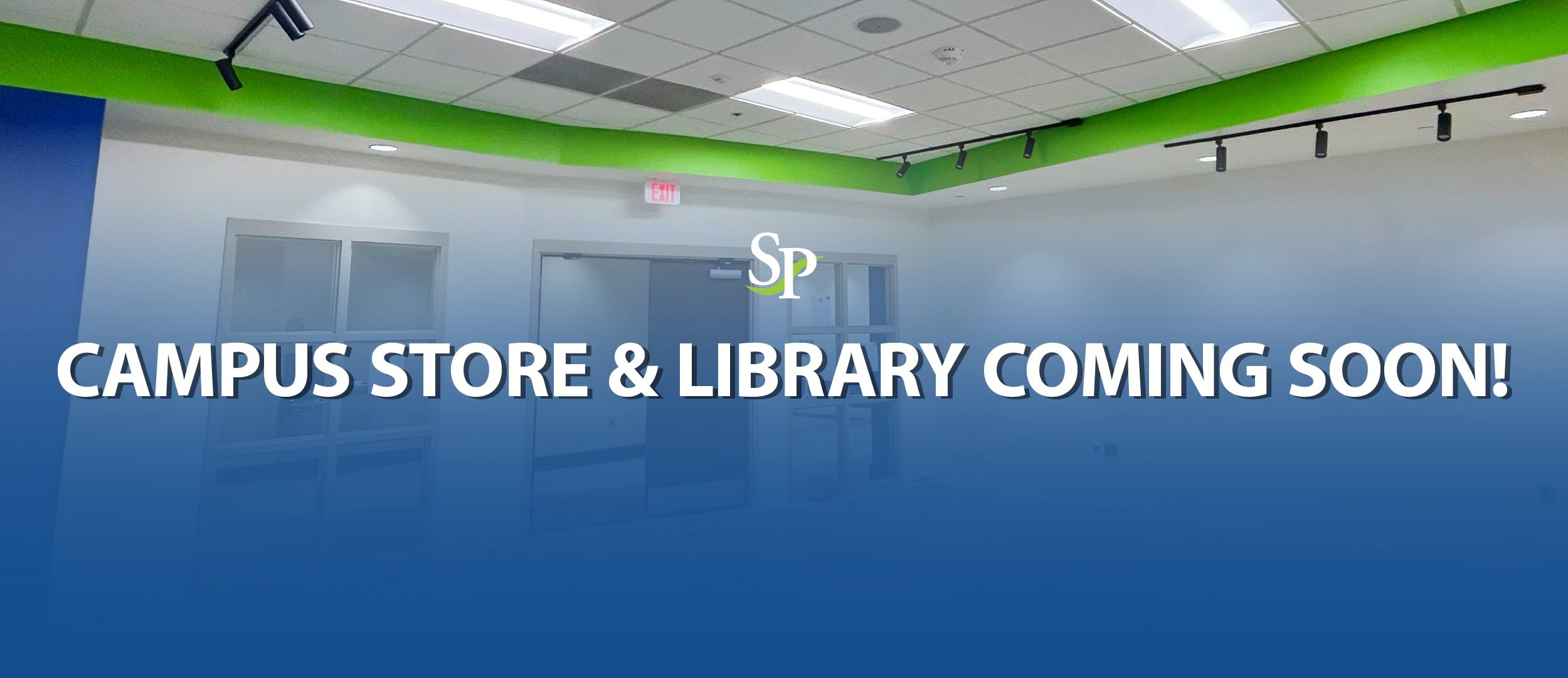 "Campus Store and Library Coming Soon!"