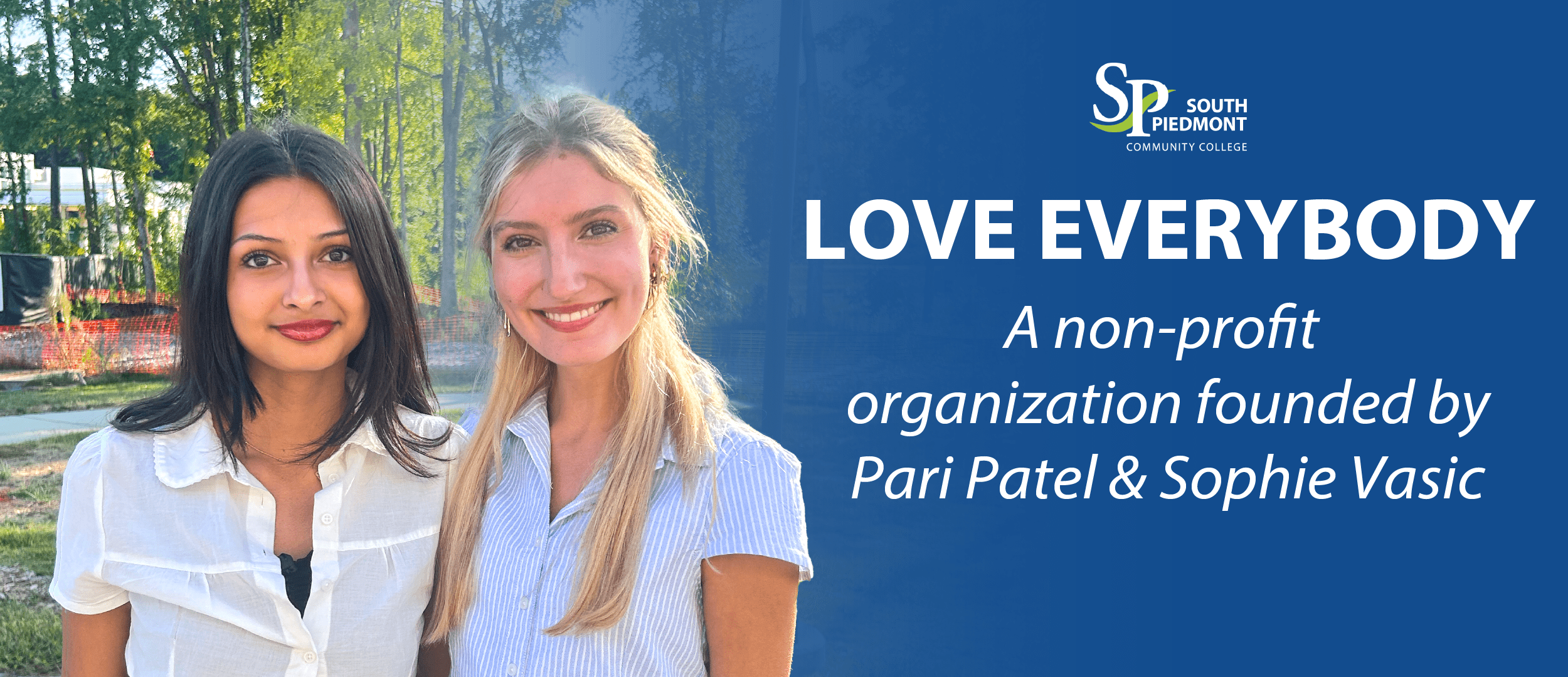 Photo of the co founders of the non profit organization, LoveEverybody. Pari Patel and Sophie Vasic.