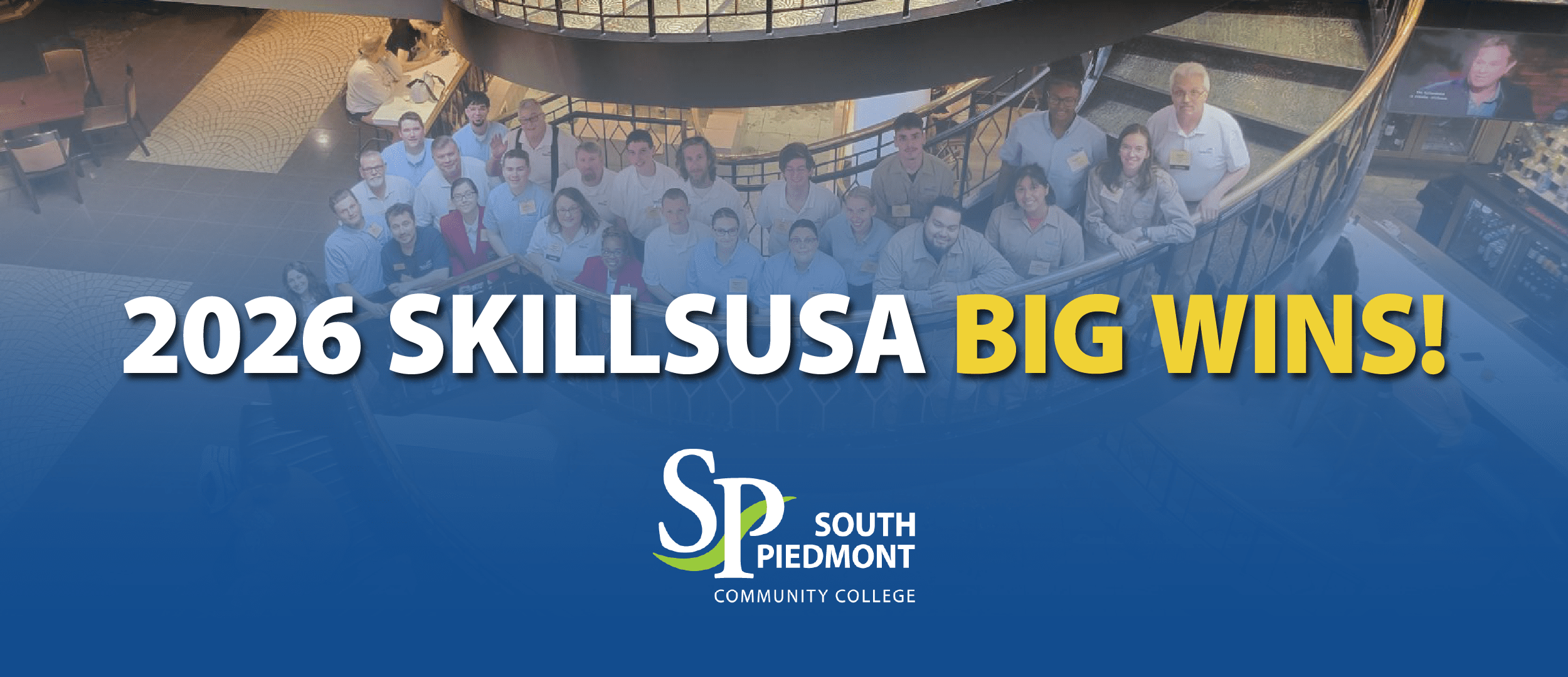 Group of South Piedmont Community College students and staff gathered on a staircase with text overlay reading “2026 SkillsUSA Big Wins!” and the South Piedmont Community College logo.