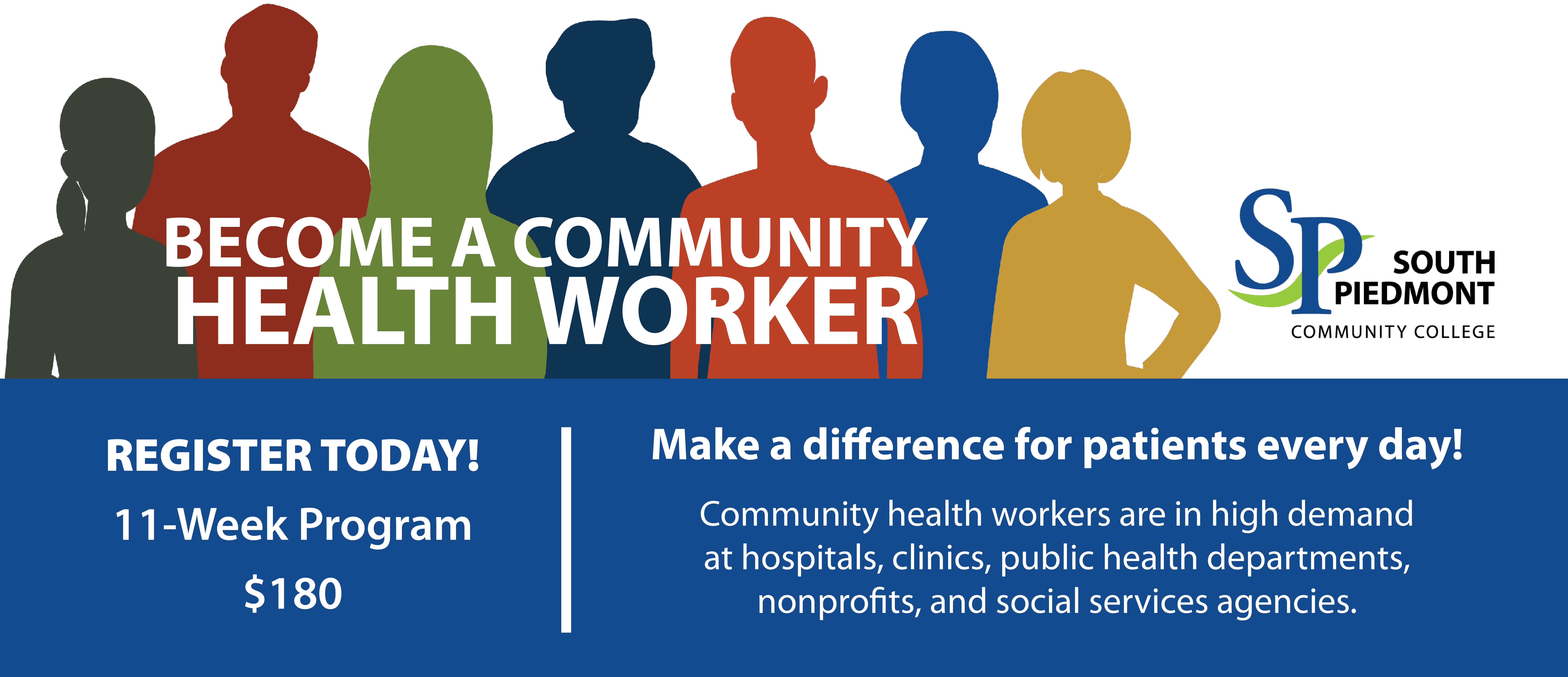 Horizontal web banner promoting South Piedmont Community College's Community Health Worker program. The banner features colorful silhouettes of six people next to the South Piedmont logo. Large white text reads, "Become a Community Health Worker." A blue banner across the bottom encourages viewers to "Register Today!" and highlights that the 11-week program costs $180. Additional text states, "Make a difference for patients every day!" and explains that community health workers are in high demand at hospitals, clinics, public health departments, nonprofits, and social services agencies.